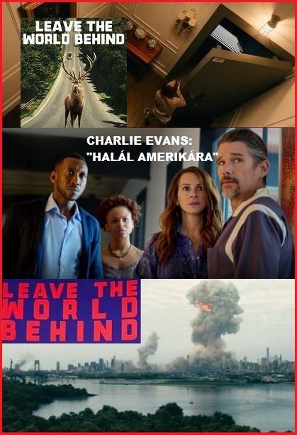 https://csillag-portal.hupont.hu/felhasznalok_uj/2/9/294777/kepfeltoltes/leave_the_world_behind_-_halal_amerikara.jpg?55406056